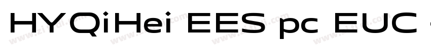 HYQiHei EES pc EUC 字体转换